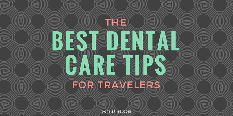 dental tips travelers